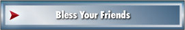 Bless Your Friends